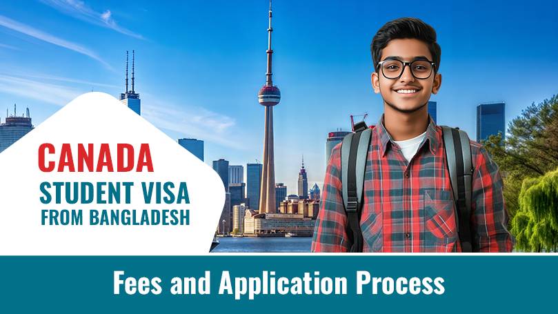 Canada Student Visa from bangladesh fees and application process